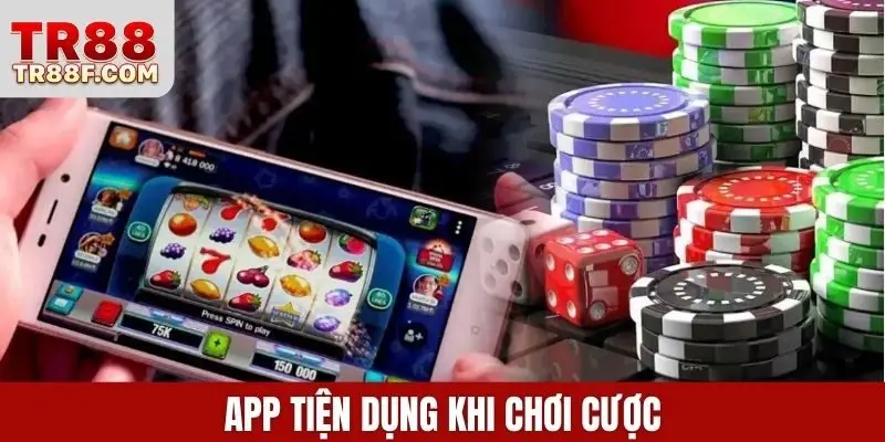 App tiện dụng khi chơi cược