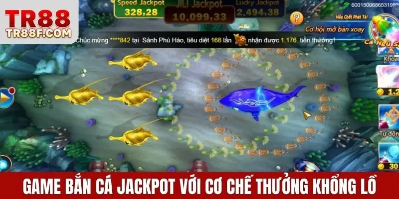 Game bắn cá Jackpot với cơ chế thưởng khổng lồ