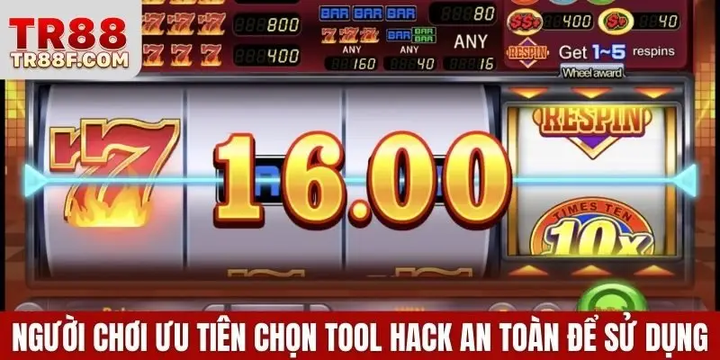 Người chơi ưu tiên chọn tool hack an toàn để sử dụng